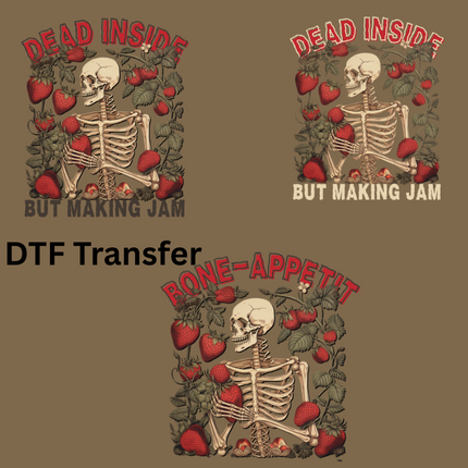 Dead Inside But Making Jam, Strawberry, Funny, DTF Transfer