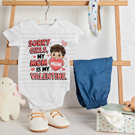 Sorry girls, Valentine’s Day, mom is my valentine, dtf print