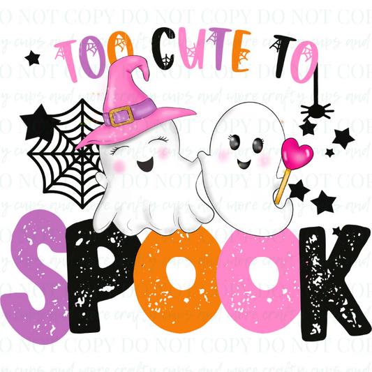 Too Cute To Spook-Sublimation Transfer