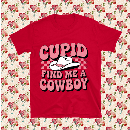Cupid Find Me a Cowboy, Valentines Day, Western, Country, DTF Transfer