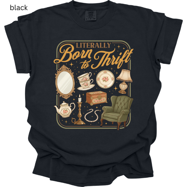 Literally Born to Thrift, Tshirt