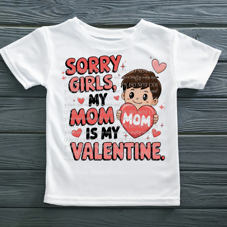 Sorry girls mom is my valentine, png