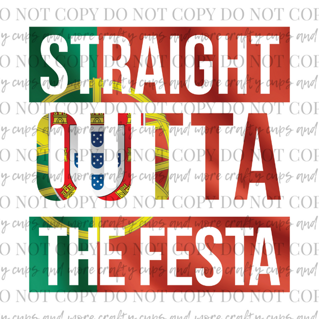 Straight Outta The Festa, DTF Transfer