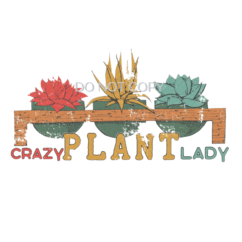 Crazy Plant Lady Transfer