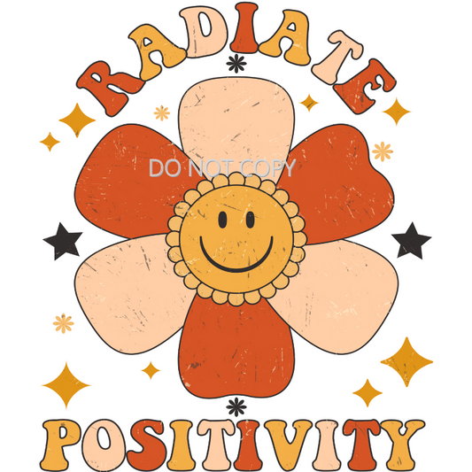 Radiate Positivity-Screen Print Transfer