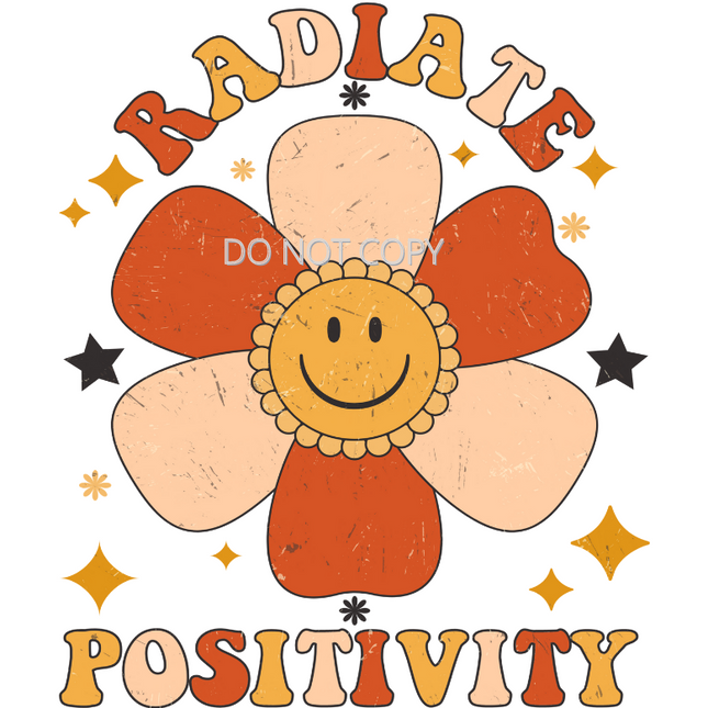 Radiate Positivity-Screen Print Transfer