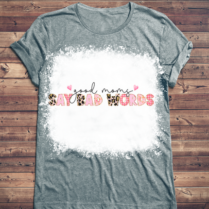 Good Moms, Sublimation Transfer, Ready to Press