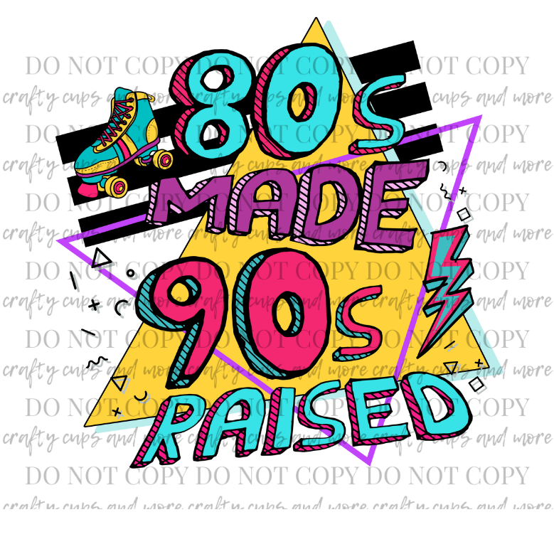 80's Made 90's Raised, PNG BUNDLE