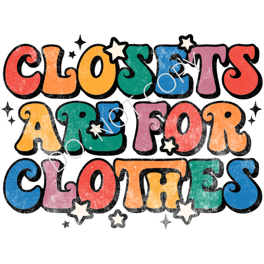 Closets are for Clothes, Ready to Press