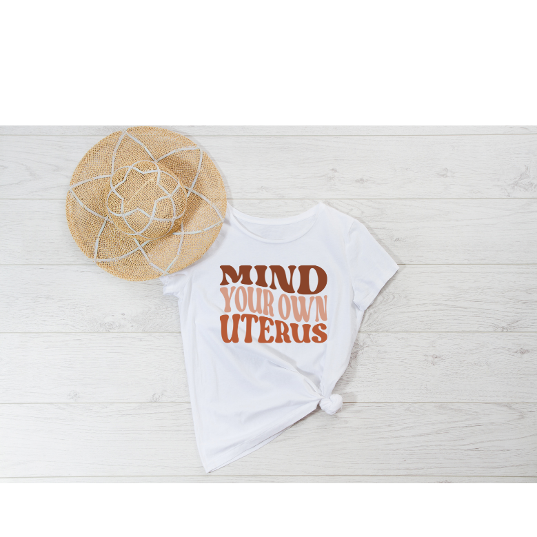 Mind Your Own Uterus, Sublimation Transfer, Full & Pocket Size