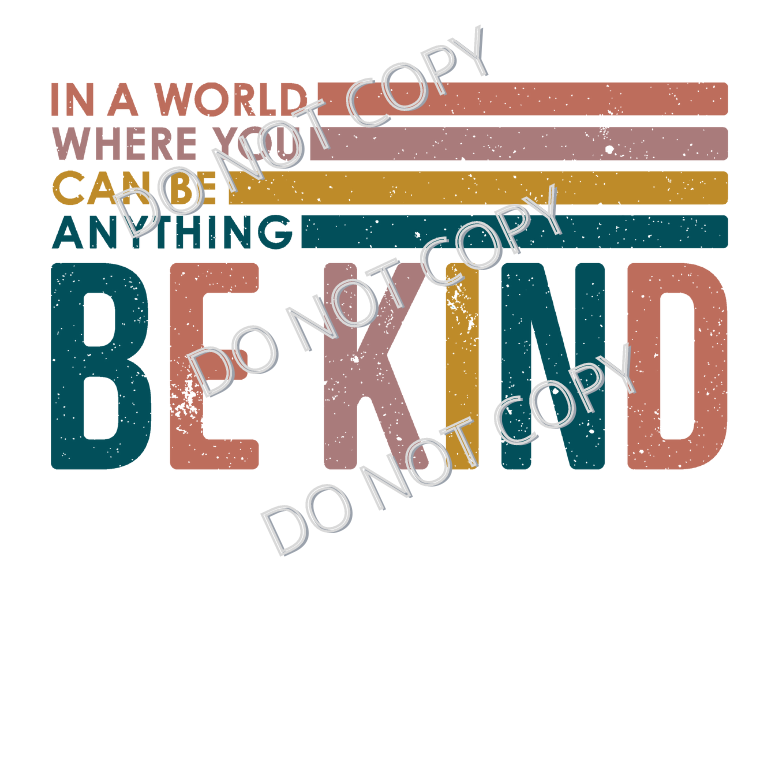 Be Kind-Stripes, Ready To Press, Sublimation Transfer