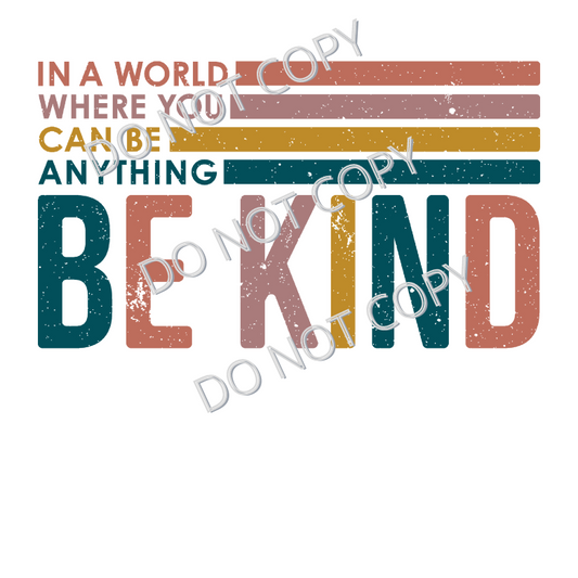 Be Kind-Stripes, Ready To Press, Sublimation Transfer